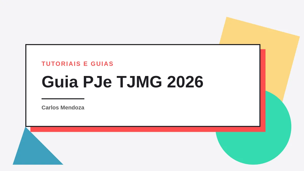 Guia Completo: Como Acessar e Usar o PJe no Portal TJMG em 2026